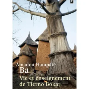 vie et enseignement de tierno bokar le sage de bandiagara